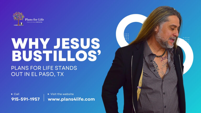 Why Jesus Bustillos’ Plans for Life Stands Out in El Paso, TX