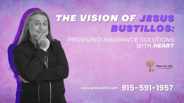 The Vision of Jesus Bustillos: Providing Insurance Solutions with Heart